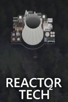 Reactor Tech²